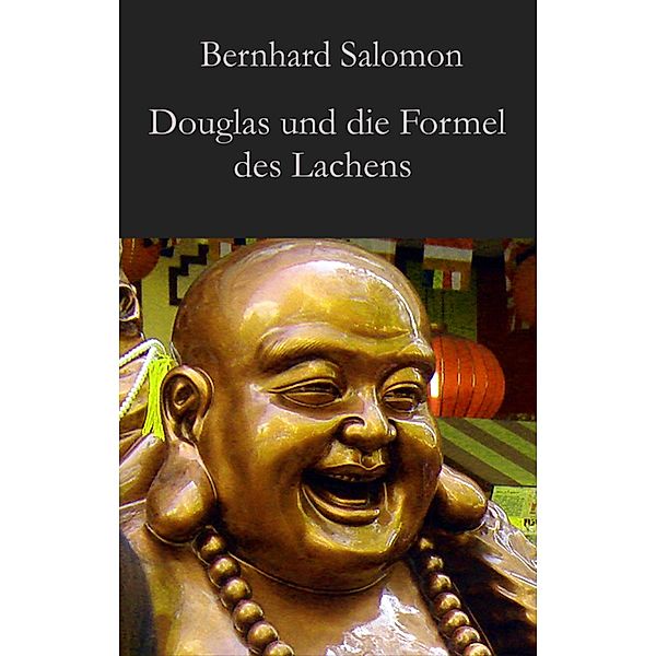 Douglas und die Formel des Lachens, Bernhard Salomon