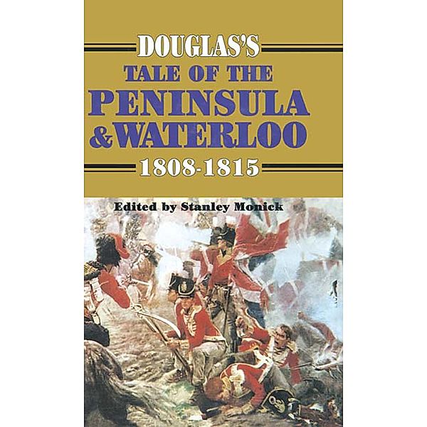 Douglas's Tale of the Peninsula & Waterloo, Stanley Monick