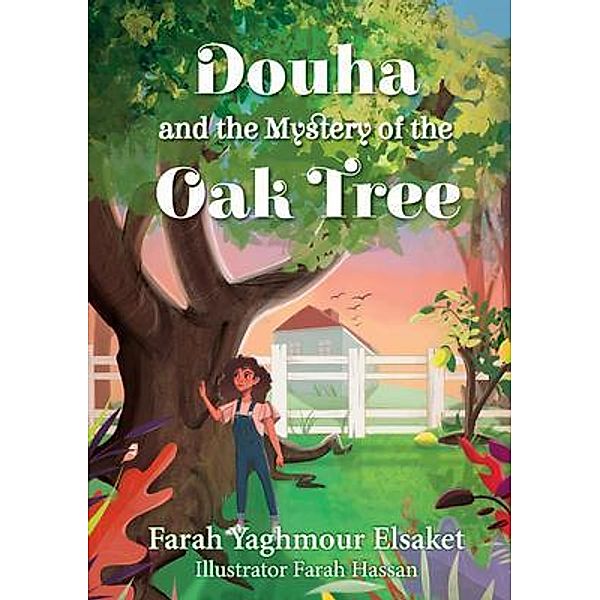 Douha and the Mystery of the Oak Tree, Farah Yaghmour Elsaket