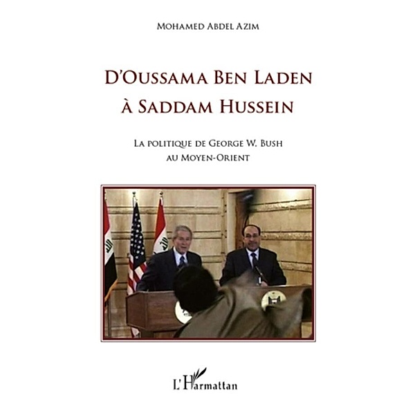 D'oussama ben laden A saddam hussein - la politique de georg, Mohamed Abdel Azim Mohamed Abdel Azim