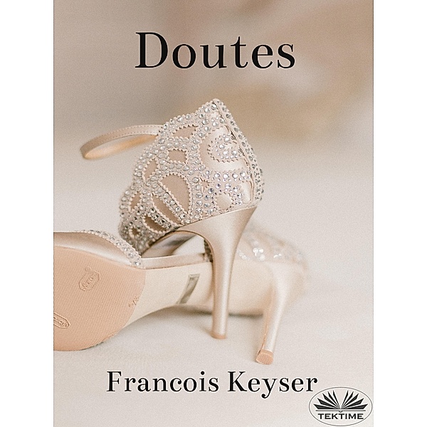 Doutes, Francois Keyser