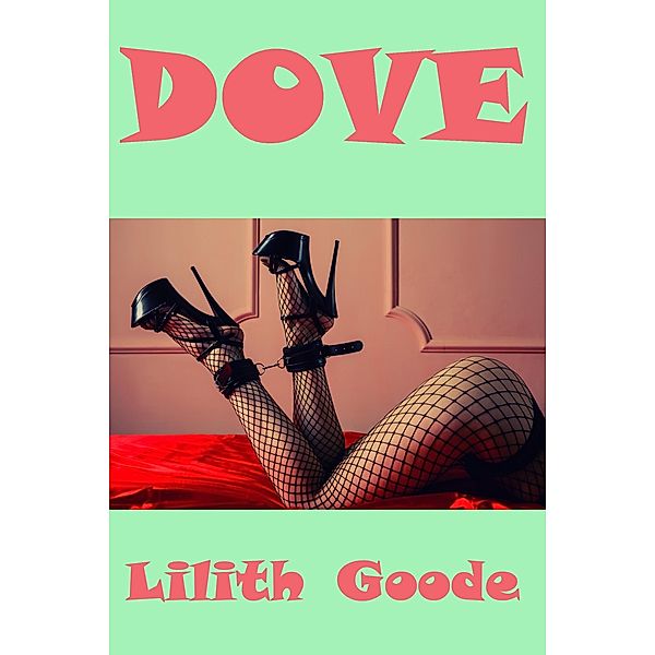 Dove, Lilith Goode