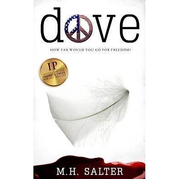 Dove / The Freedom Series Bd.1, M. H. Salter