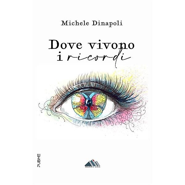 Dove vivono i ricordi / Monna Lisa, Michele Dinapoli