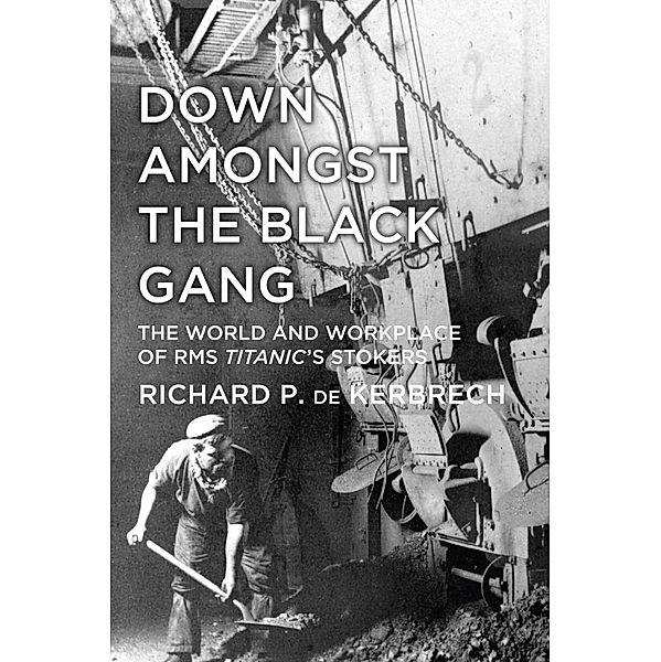 Down Amongst the Black Gang, Richard P. de Kerbrech