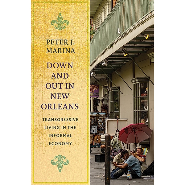 Down and Out in New Orleans / Studies in Transgression, Peter J. Marina