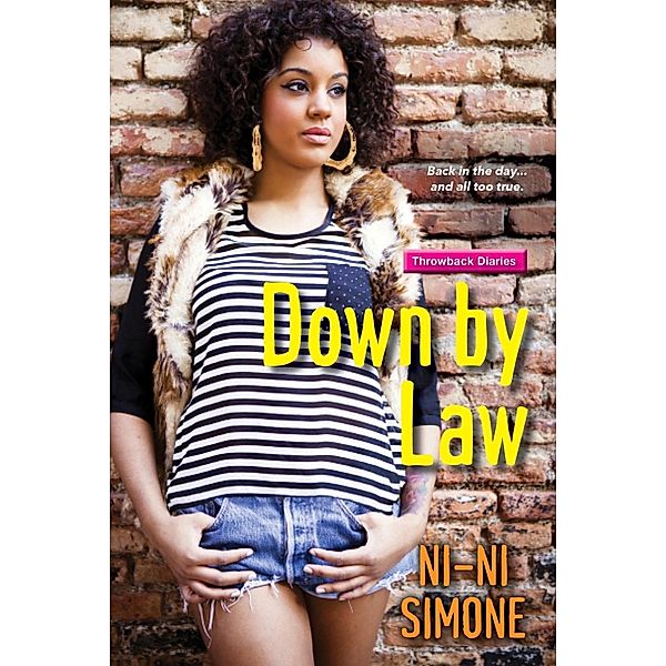 Down by Law / Throwback Diaries Bd.1, Ni-Ni Simone