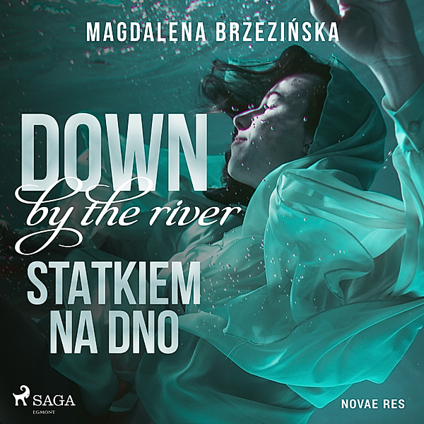 Down by the river. Statkiem na dno, Magdalena Brzezińska