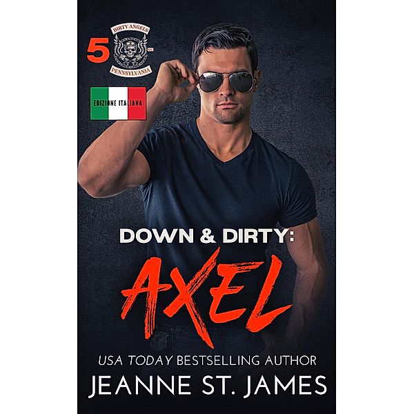 Down & Dirty: Axel / Dirty Angels MC (Edizione Italiana) Bd.5, Jeanne St. James