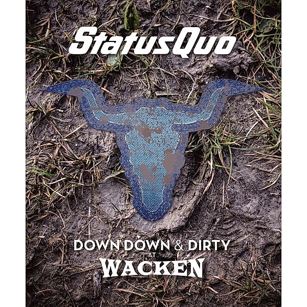 Down Down & Dirty At Wacken, Status Quo