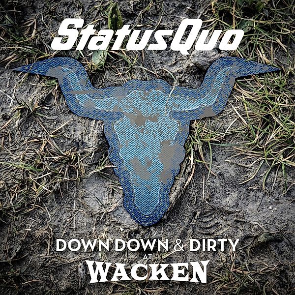 Down Down & Dirty At Wacken (Cd+Dvd), Status Quo