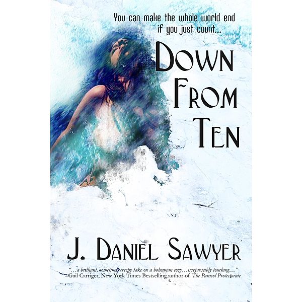 Down From Ten, J. Daniel Sawyer