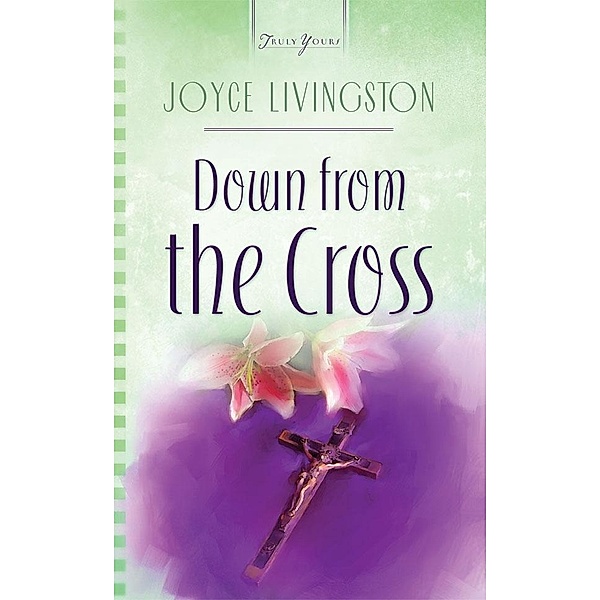 Down From The Cross, Joyce Livingston