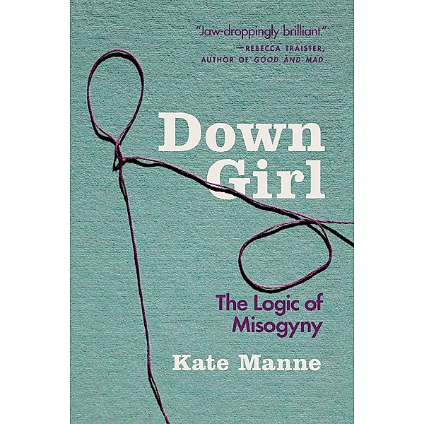 Down Girl, Kate Manne