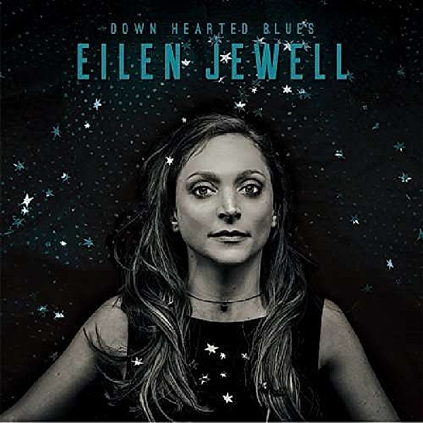 Down Hearted Blues, Eilen Jewell