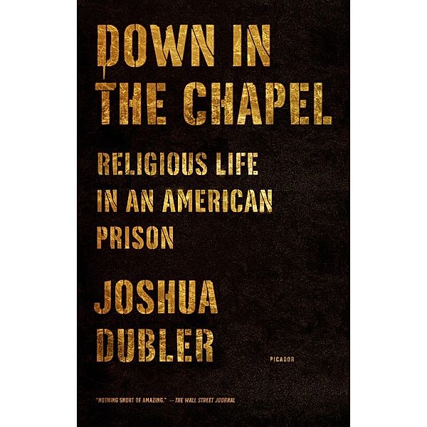 Down in the Chapel, Joshua Dubler