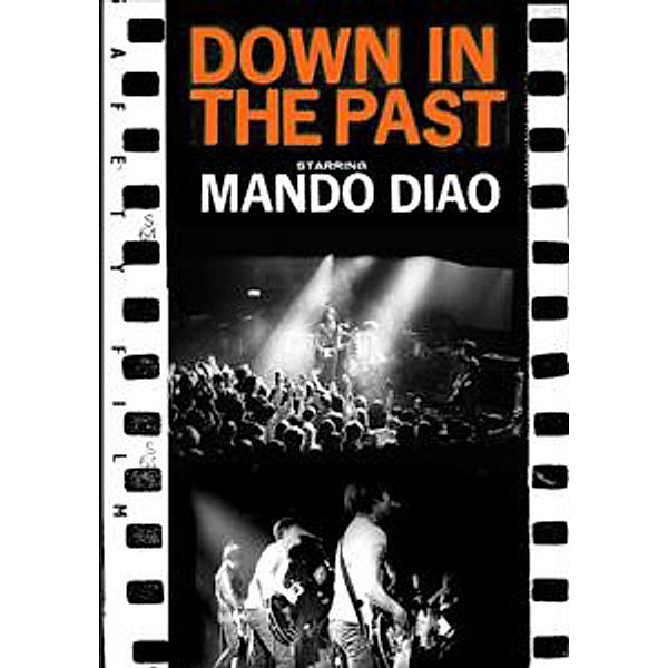 Down In The Past, Mando Diao