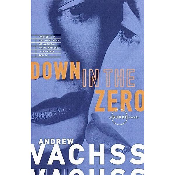 Down in the Zero / Burke Series Bd.7, Andrew H. Vachss