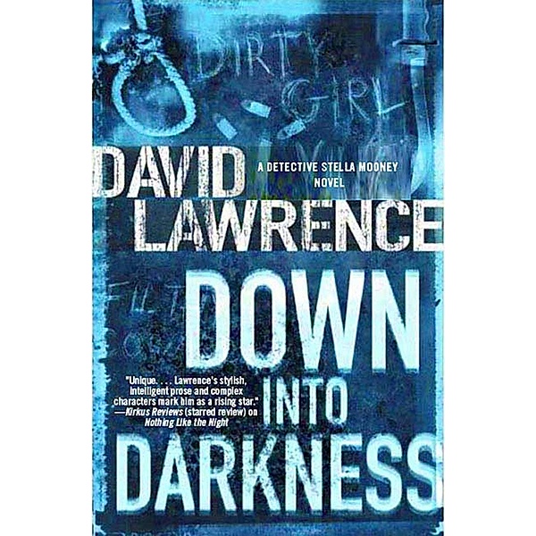 Down into Darkness / Detective Stella Mooney Novels Bd.4, David Lawrence