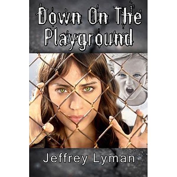Down on the Playground / eSpec Books, Jeffrey Lyman