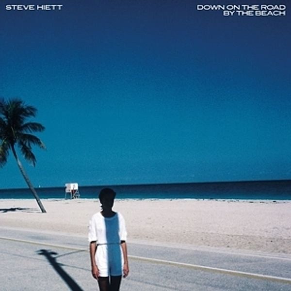 Down On The Road By The Beach (Remastered), Steve Hiett