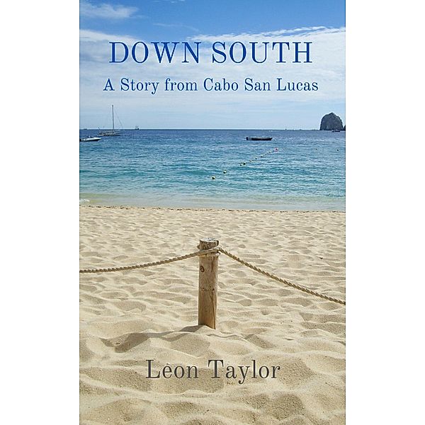 Down South: A Story From Cabo San Lucas, Leon Taylor