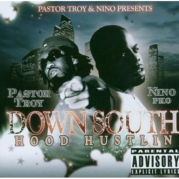 Down South Hood Hustlin, Pastor Troy & Nino