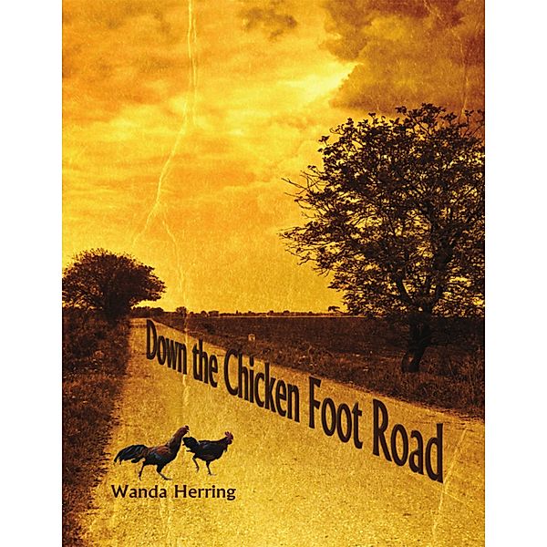 Down the Chicken Foot Road, Wanda Herring