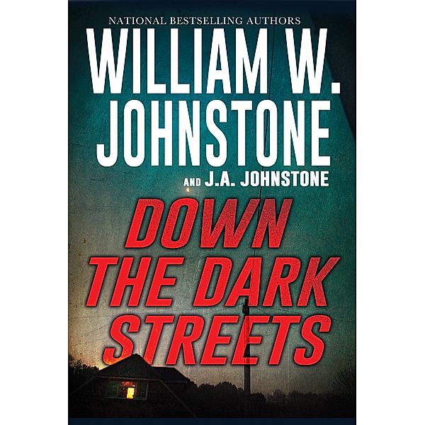 Down the Dark Streets, William W. Johnstone, J. A. Johnstone