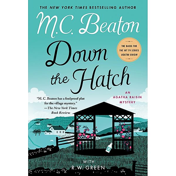 Down the Hatch / Agatha Raisin Mysteries Bd.32, M. C. Beaton, R. W. Green