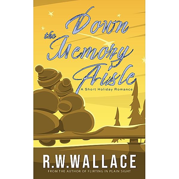 Down the Memory Aisle, R. W. Wallace