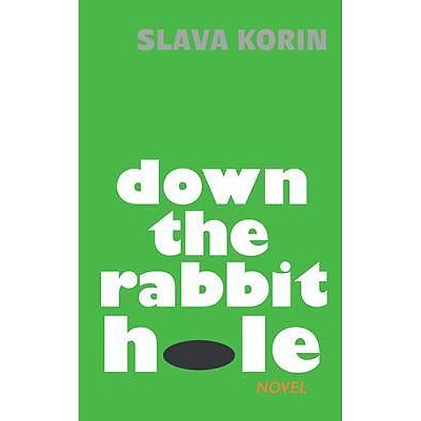 Down The Rabbit Hole, Slava Korin