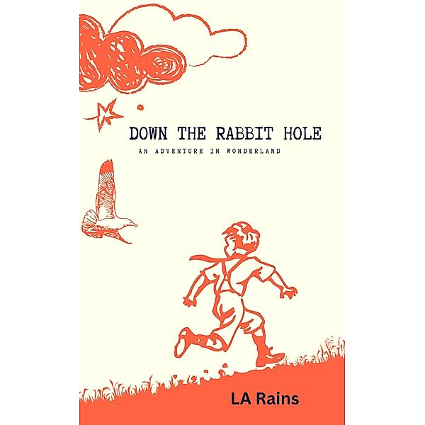 Down The Rabbit Hole, La Rains