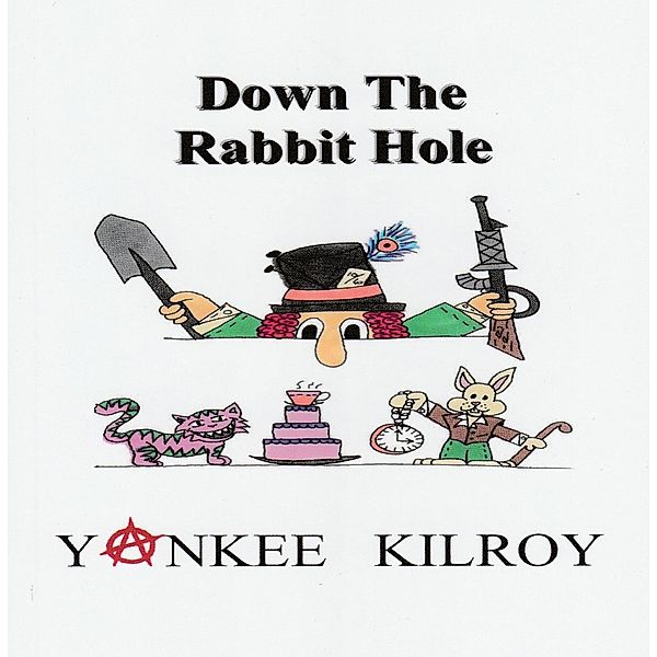 Down the Rabbit Hole, Yankee Kilroy