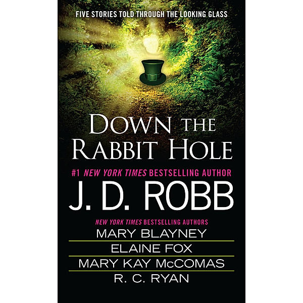 Down the Rabbit Hole, J. D. Robb, Mary Blayney, Elaine Fox