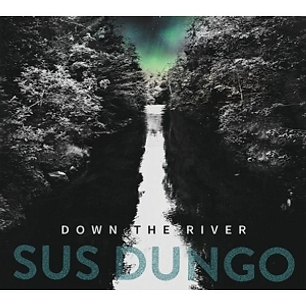 Down The River, Sus Dungo