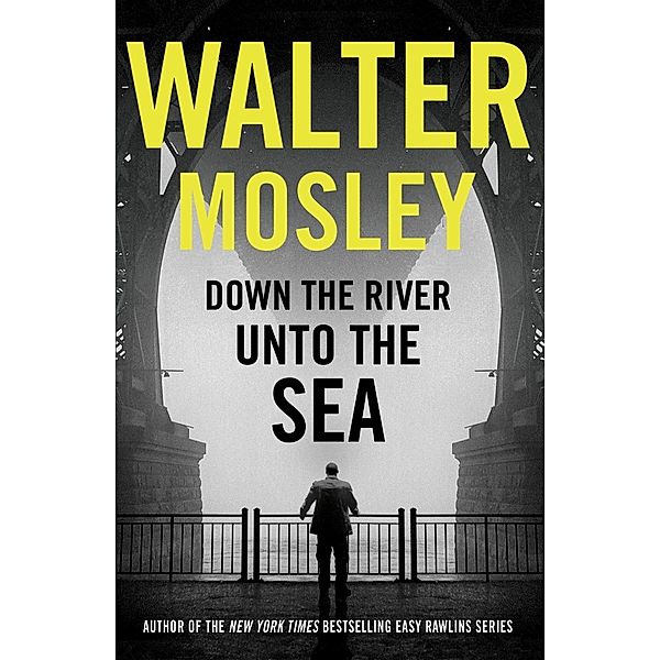 Down the River Unto the Sea, Walter Mosley