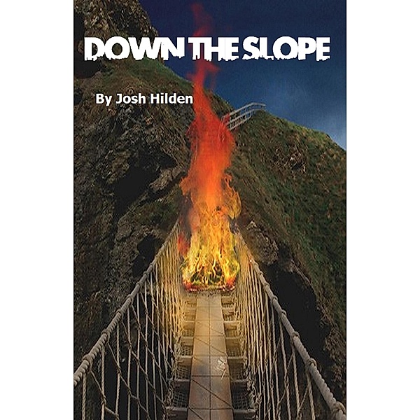 Down The Slope (The Hildenverse) / The Hildenverse, Josh Hilden