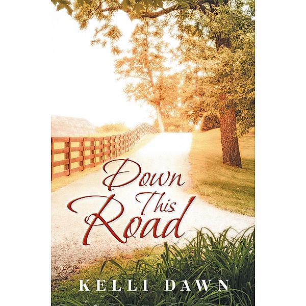 Down This Road, Kelli Dawn