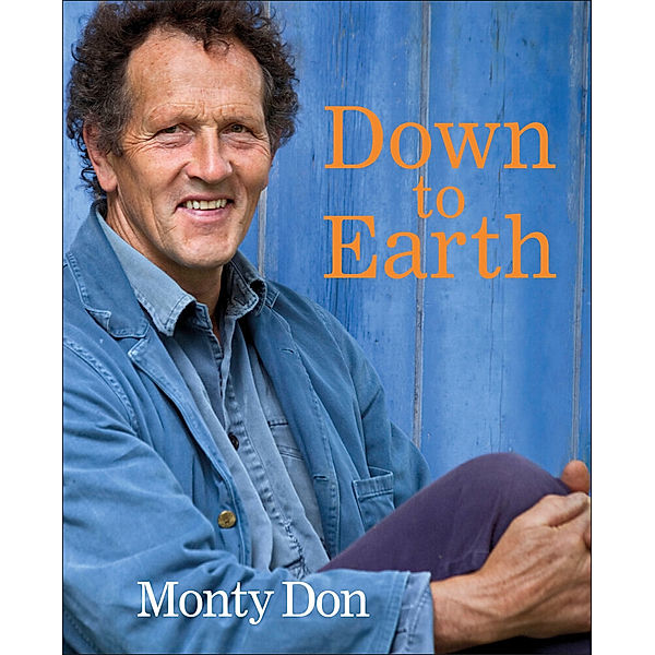 Down to Earth, Monty Don