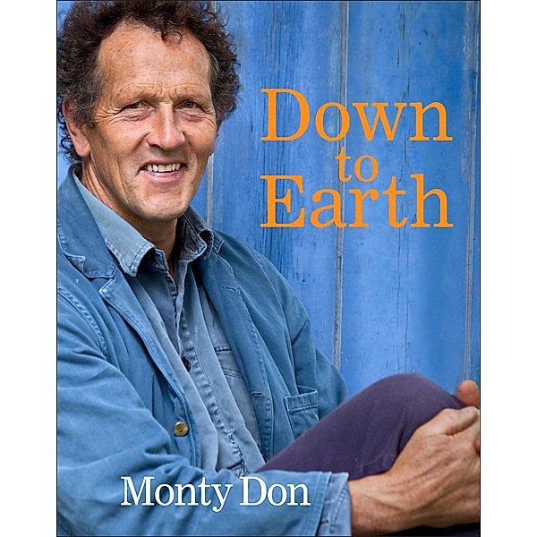 Down to Earth / DK, Monty Don