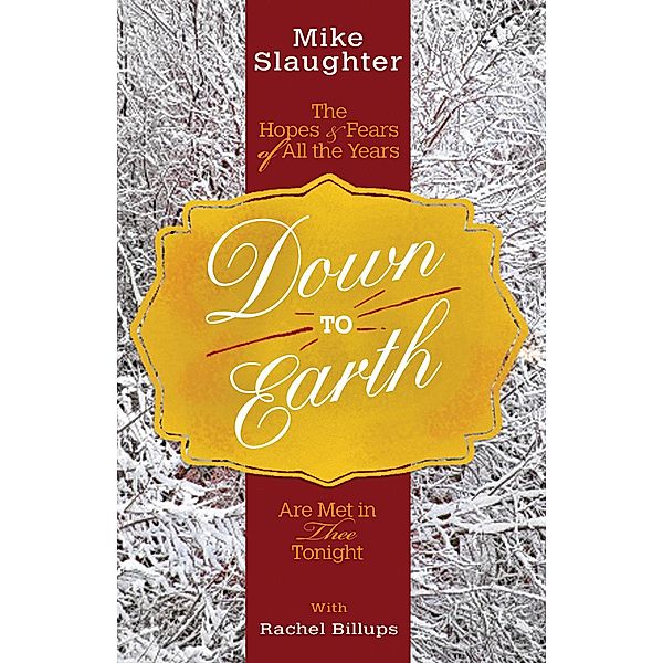 Down to Earth [Large Print] / Down to Earth Advent series, Mike Slaughter, Rachel Billups