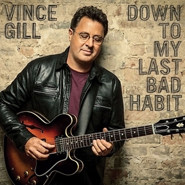 Down To My Last Bad Habit, Vince Gill