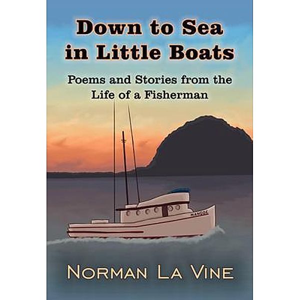 Down to Sea in Little Boats / Robbin La Vine, Norman La Vine