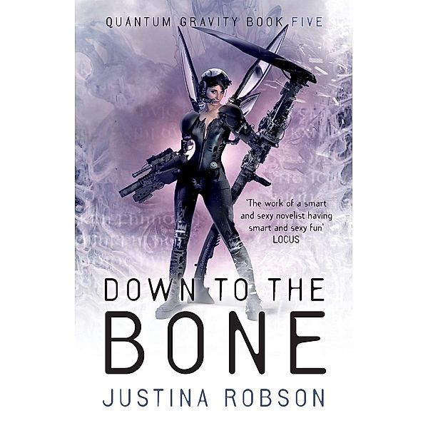 Down to the Bone, Justina Robson