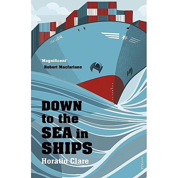 Down To The Sea In Ships, Horatio Clare