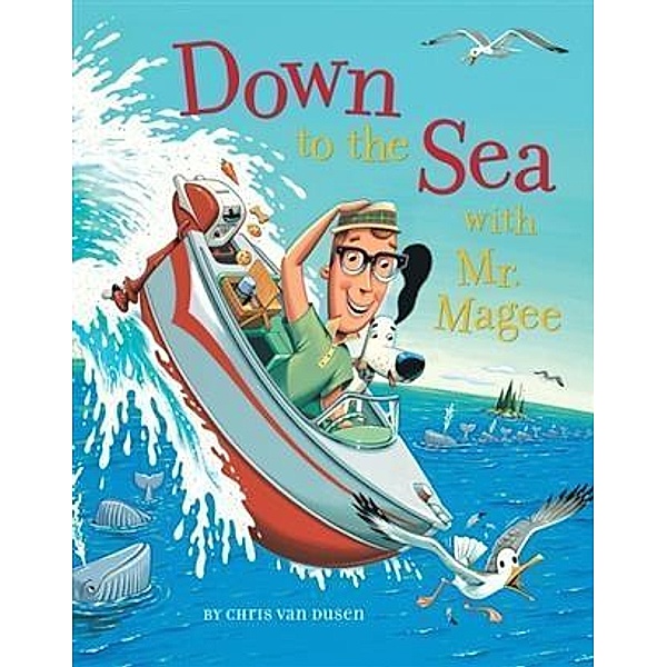 Down to the Sea with Mr. Magee, Chris van Dusen