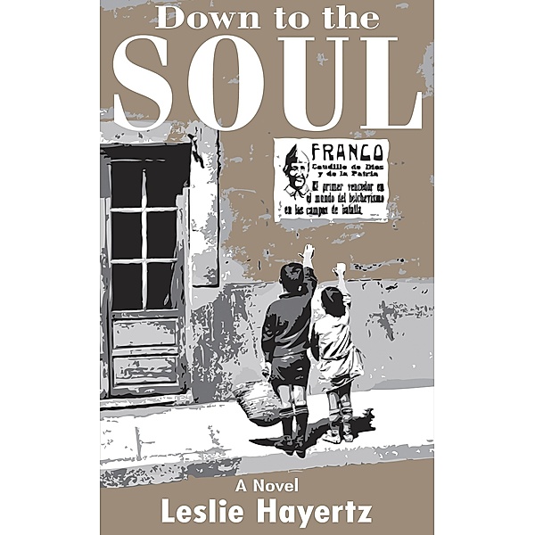 Down to the Soul, Leslie Hayertz