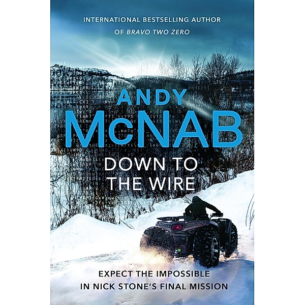 Down to the Wire / Nick Stone Bd.21, Andy McNab