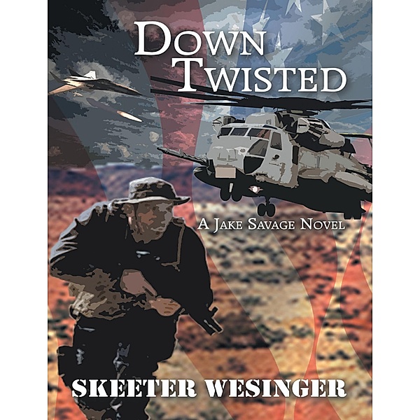 Down Twisted: A Jake Savage Novel, Skeeter Wesinger